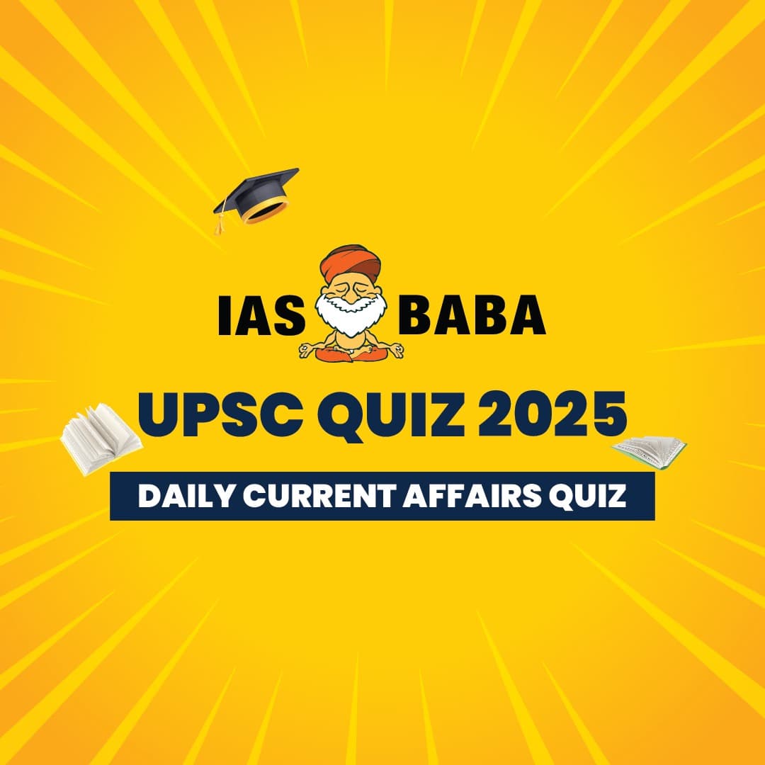 UPSC Quiz – 2026 : IASbaba’s Daily Current Affairs Quiz 5th May 2026