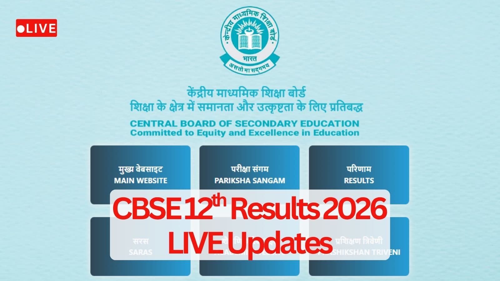 CBSE 12th Result 2026 Live Updates: Results soon at cbseresults.nic.in, DigiLocker and Umang